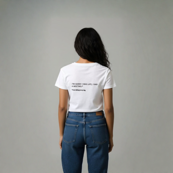 I Had A Meeting (With My Dog) Tee 1 I Had A Meeting (With My Dog) Tee 1